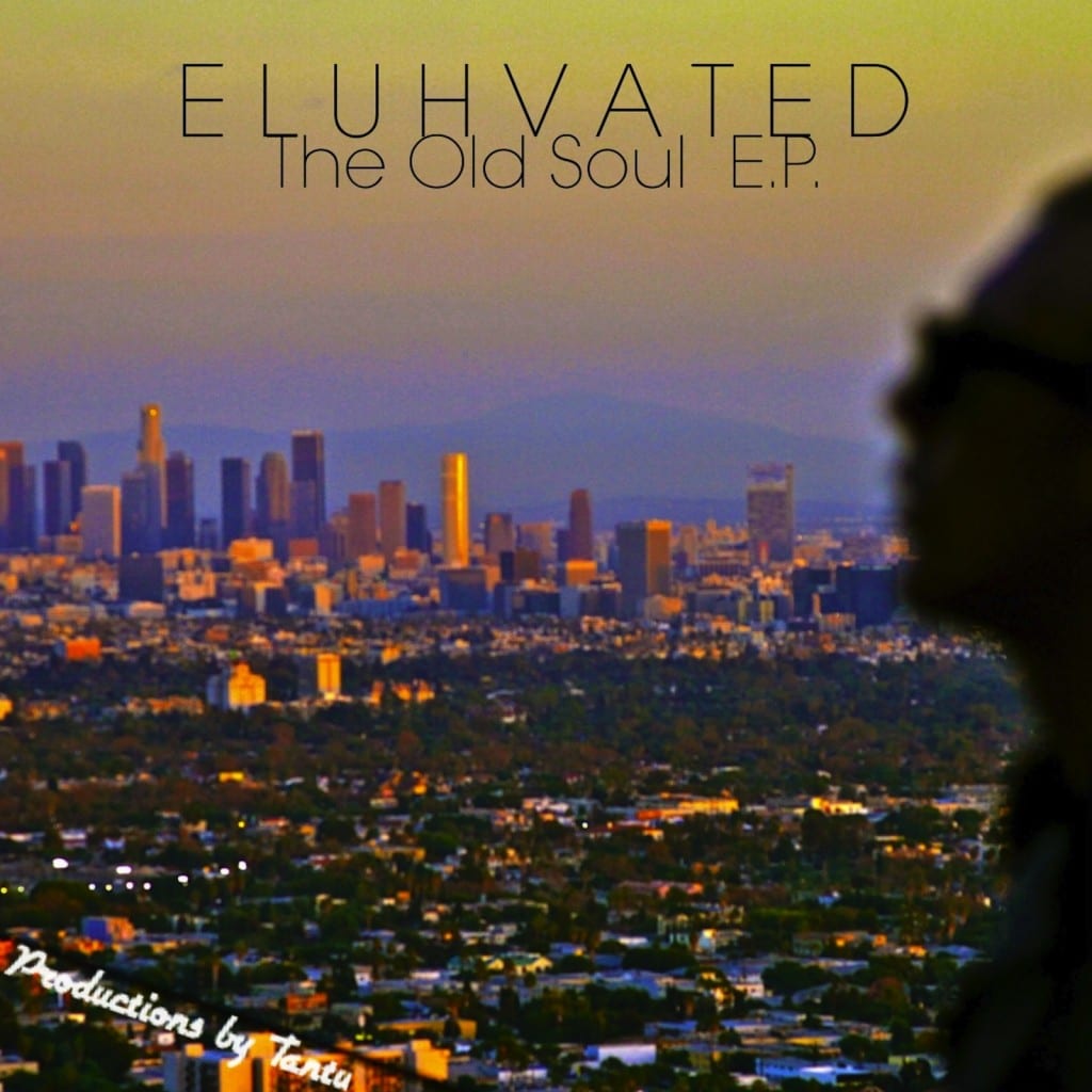 Album Review: Eluhvated (Los Angeles, CA) - The Old Soul EP