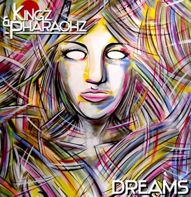 Kingz & Pharaohz EP: "Dreams" 