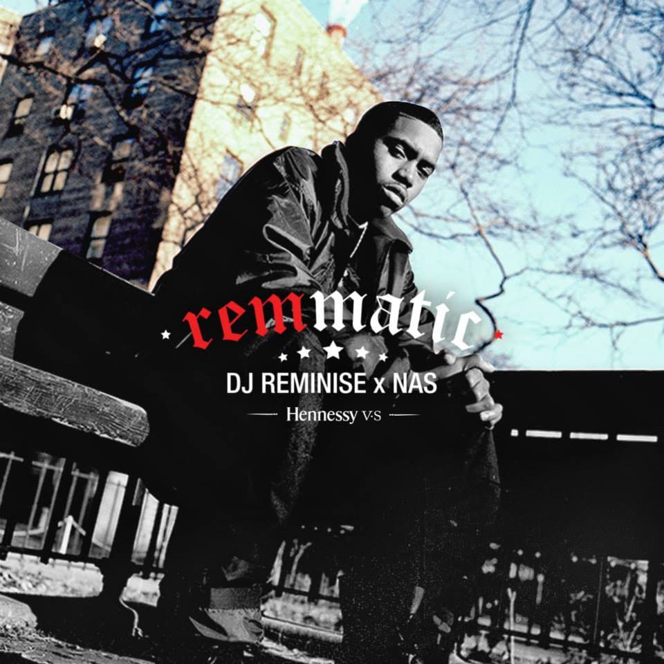 Dj Reminise x Nas Remmatic mixtape