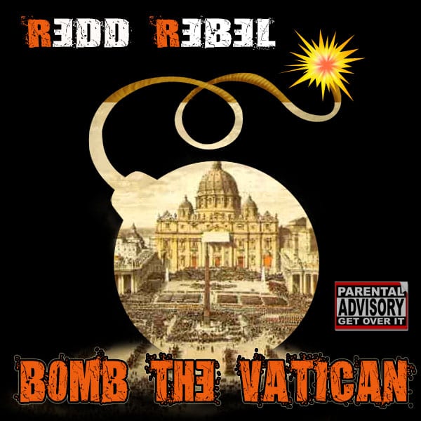 Bomb-the-Vatican---Redd-Rebel-1