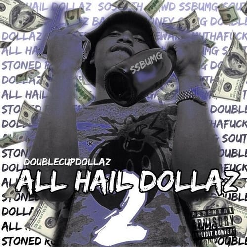 DOUBLECUPDOLLAZ_All_Hail_Dollaz_2-front-large