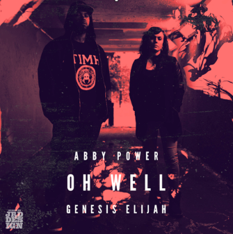 Abby Power Ft Genesis Elijah - Oh Well