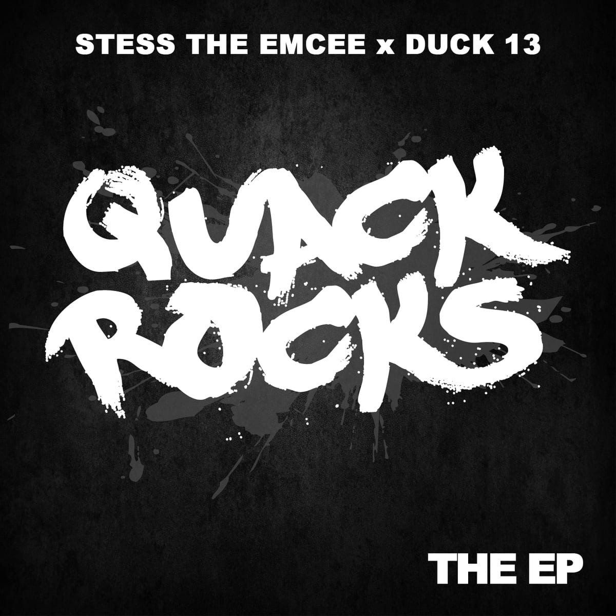 Stess The Emcee x Duck 13 - Quack Rocks The EP