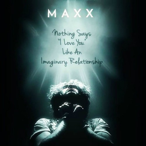 Album Review Maxx Gawd - Nothing Says I Love You Like An Imaginary Relationship