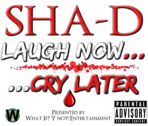 Sha-D Laugh Now