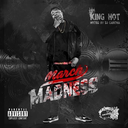King Hot - March Madness (Mixtape)