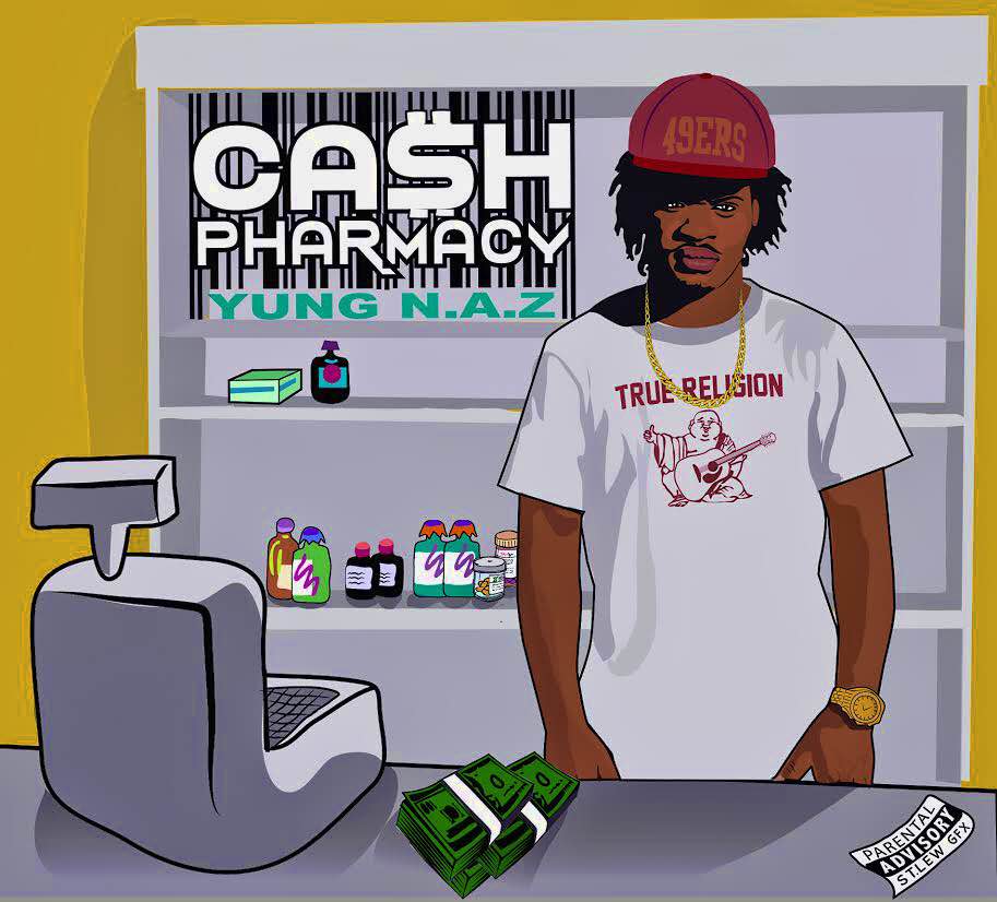 Yung N.A.Z - Cash Pharmacy (Album)
