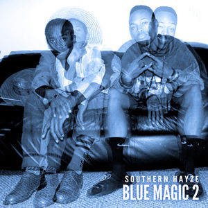 Southern Hayze - "Blue Magic 2" (Mixtape)