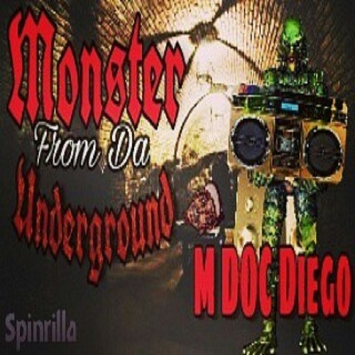 M DOC Diego -Monster From Da Underground (Mixtape)