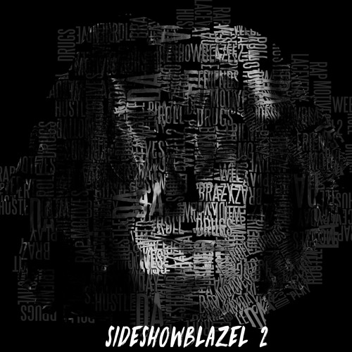 Blazel - SideShowBlazel 2 (Mixtape)