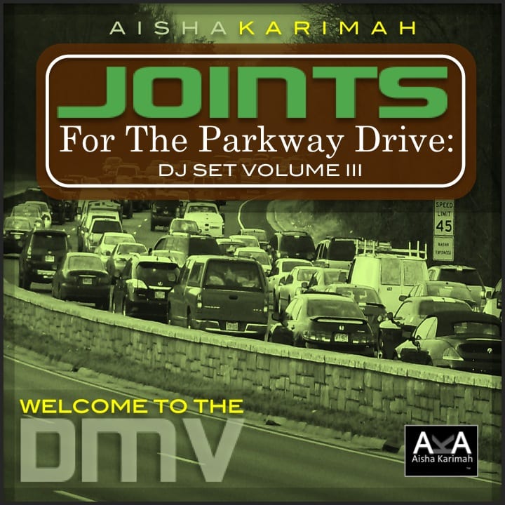 Joints For The Parkway Drive - DJ Set Volume 3 _ Aisha Karimah _ Mixtape Cover