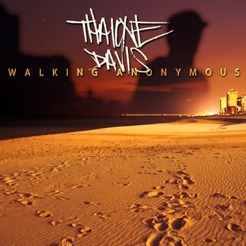 Walking Anonymous by THAIONE DAVIS