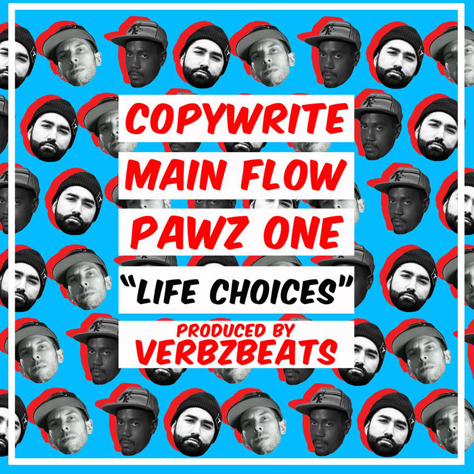 VerbzBeats - Life Choices Ft. Copywrite, Main Flow & Pawz One