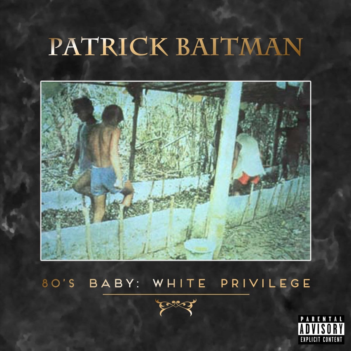 Patrick Baitman - 80's Baby White Privilege (Album)