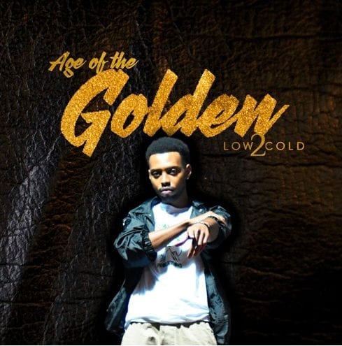 Low 2 Cold - "Age of the Golden" (Mixtape)