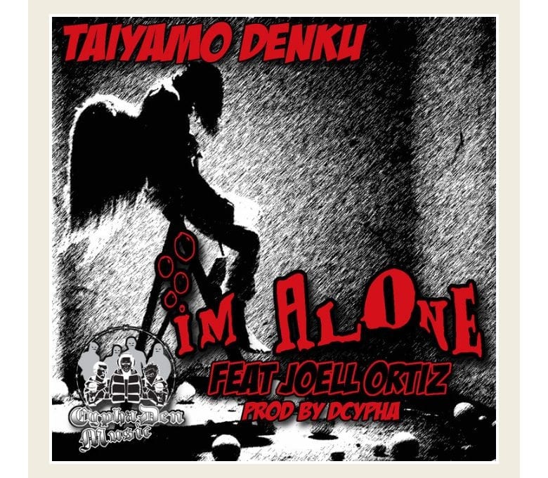 Taiyamo Denku - I'm Alone Ft. Joell Ortiz