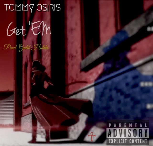 Tommy Osiris - Get 'Em