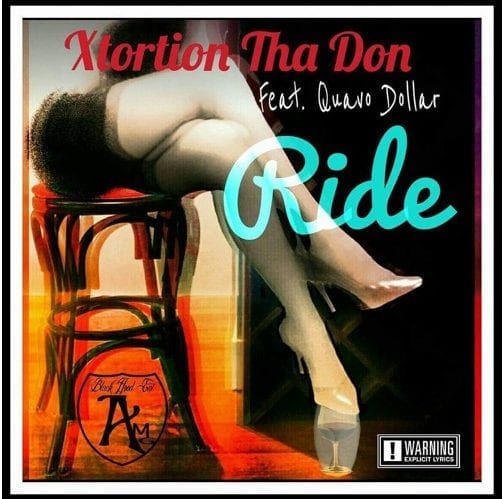 Ride - "Xtortion Tha Don" Ft. Quavo Dolla