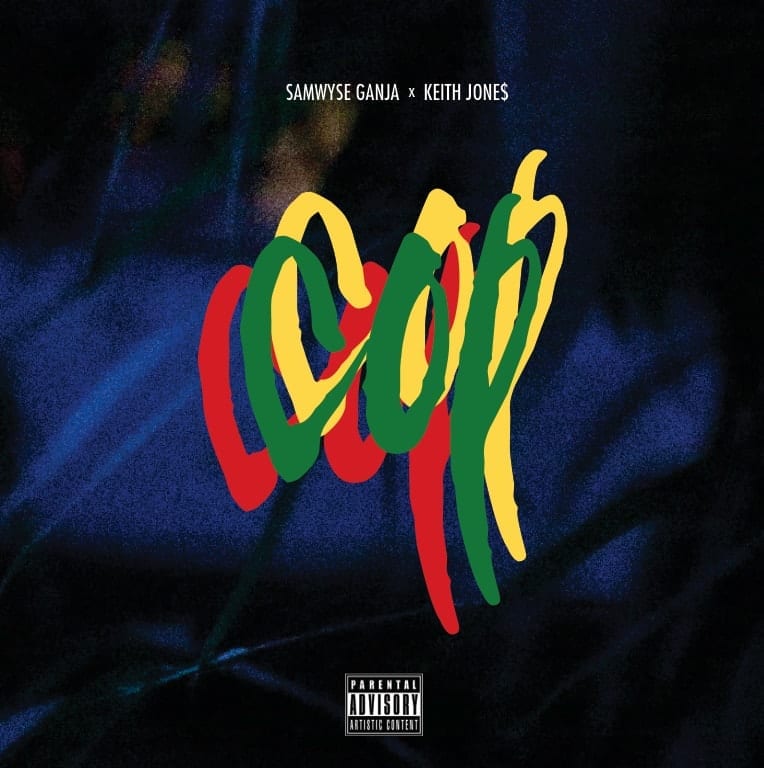Samwyse Ganja - COP Ft. Keith Jone$
