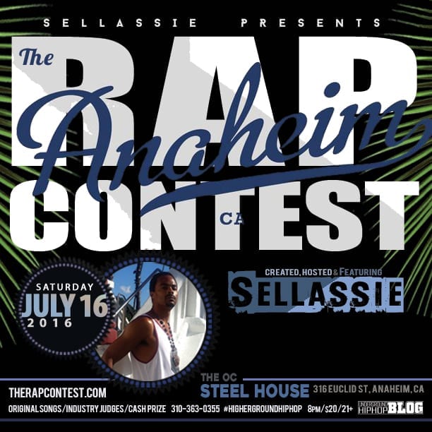 Sellassie Brings "THE RAP CONTEST" To Anaheim 7/16 @ The OC Steel House