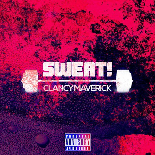 Clancy Maver - Sweat!