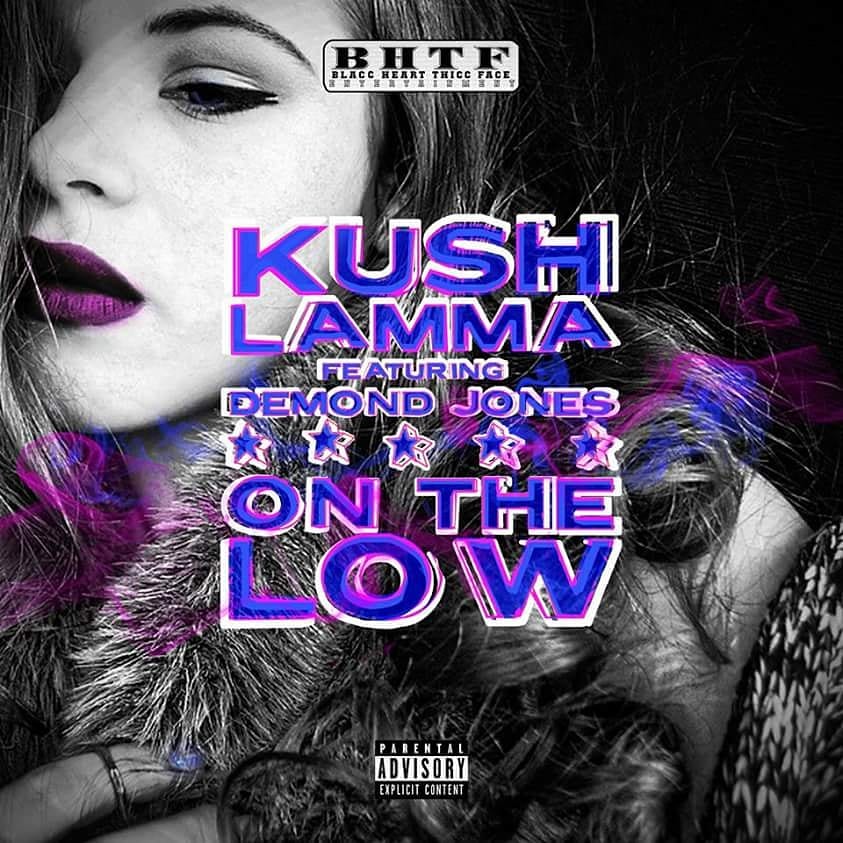 Kush Lamma - On The Low Ft. Demond Jones