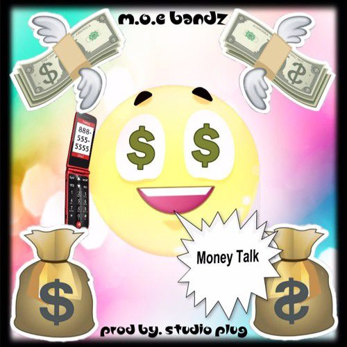 M.O.E. Bandz - Money Talk (Prod By. Studio Plug)