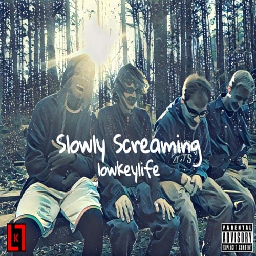 lowkeylife (LkL) – “Slowly Screaming” (Single Review)