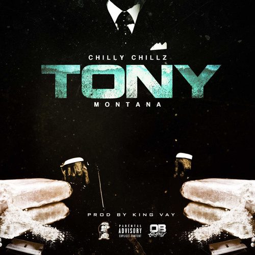 Chilly Chillz - Tony Montana