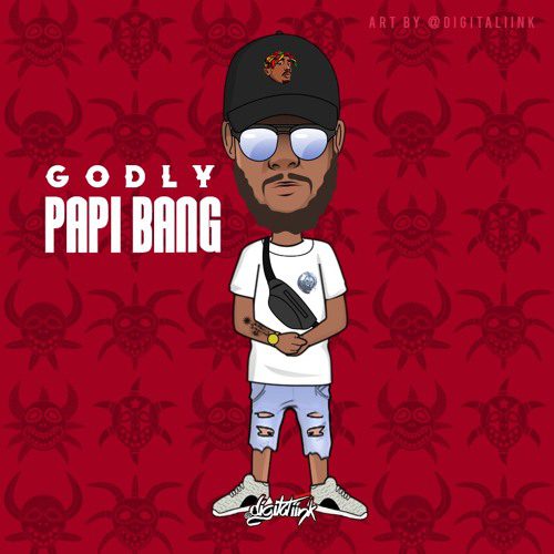 Papi Bang - Godly (Mixtape)