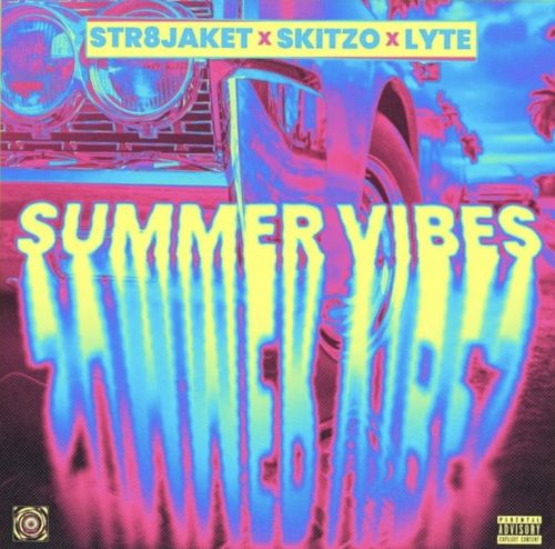 Kolaborasi Baru Str8jaket, Skitzo & Lyte Menghadirkan “Summer Vibes”