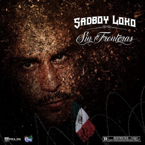 Sadboy Loko Releases New Album 'Sin Frontera' Feat. Lupillo Rivera, Kap ...