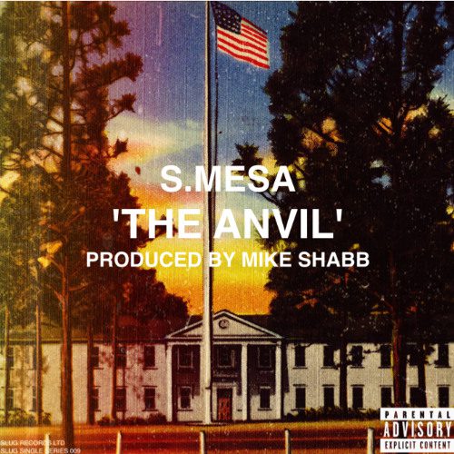 S. Mesa Drops What Could Be the Best Slug Single in the Series: “The Anvil” Prod. by Mike Shabb S. Mesa Drops What Could Be the Best Slug Single in the Series: “The Anvil” Prod. by Mike Shabb