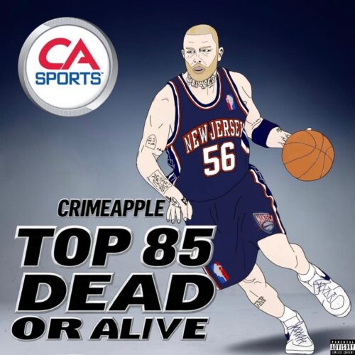 “Top 85 Dead or Alive” Throws It Back to Crimeapple’s 2017 Extended Plays (EP Review) “Top 85 Dead or Alive” Throws It Back to Crimeapple’s 2017 Extended Plays (EP Review)