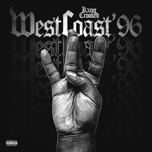 “West Coast ‘96” Tests Whether or Not KXNG CROOKED’s Still Passionate About Making Music (Album Review)