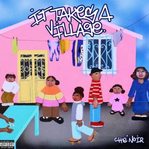 “It Takes a Village” is Che Noir’s Honest Reflection of Motherhood (Album Review)